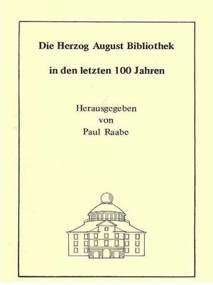 cover image of Die Herzog August Bibliothek in den letzten 100 Jahren